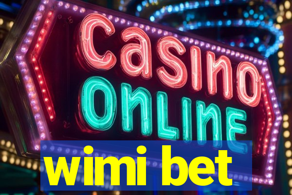 wimi bet